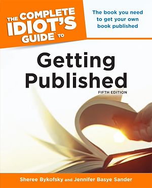 Téléchargez le livre :  The Complete Idiot's Guide to Getting Published, 5th Edition
