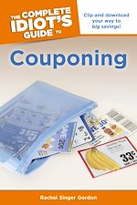 Download this eBook The Complete Idiot's Guide to Couponing