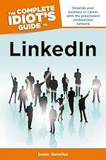 Télécharger le livre :  The Complete Idiot's Guide to LinkedIn