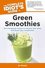Download this eBook The Complete Idiot's Guide to Green Smoothies