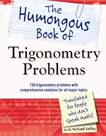 Download this eBook The Humongous Book of Trigonometry Problems