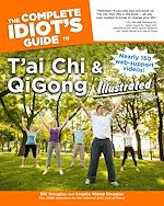 Download this eBook The Complete Idiot's Guide to T'ai Chi & QiGong Illustrated, Fourth Edition