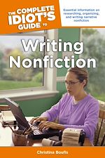 Download this eBook The Complete Idiot's Guide to Writing Nonfiction
