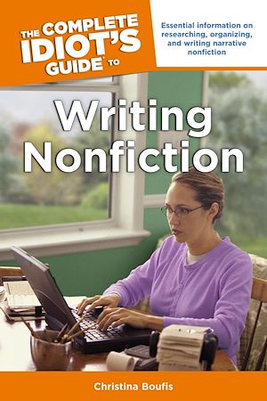 Téléchargez le livre :  The Complete Idiot's Guide to Writing Nonfiction