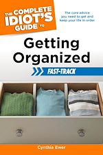 Download this eBook The Complete Idiot's Guide to Getting Organized Fast-Track