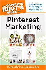 Download this eBook The Complete Idiot's Guide to Pinterest Marketing