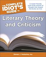 Télécharger le livre :  The Complete Idiot's Guide to Literary Theory and Criticism