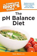 Download this eBook The Complete Idiot's Guide to the pH Balance Diet