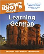 Download this eBook The Complete Idiot's Guide to Learning German, 4E