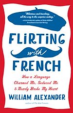Télécharger le livre :  Flirting with French