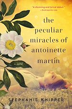 Télécharger le livre :  The Peculiar Miracles of Antoinette Martin