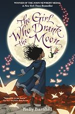 Télécharger le livre :  The Girl Who Drank the Moon (Winner of the 2017 Newbery Medal)
