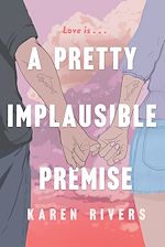 Télécharger le livre :  A Pretty Implausible Premise
