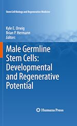Télécharger le livre :  Male Germline Stem Cells: Developmental and Regenerative Potential
