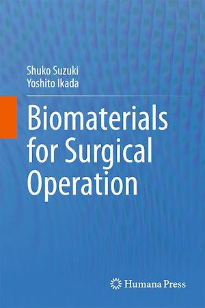 Téléchargez le livre :  Biomaterials for Surgical Operation