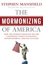 Télécharger le livre :  The Mormonizing of America