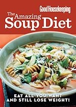Télécharger le livre :  Good Housekeeping The Amazing Soup Diet