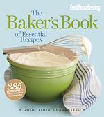 Télécharger le livre :  Good Housekeeping The Baker's Book of Essential Recipes