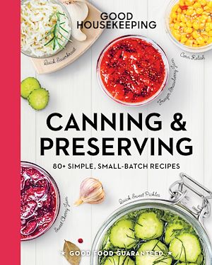 Téléchargez le livre :  Good Housekeeping Canning & Preserving