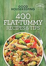 Télécharger le livre :  Good Housekeeping 400 Flat-Tummy Recipes & Tips
