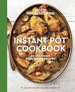 Télécharger le livre :  Good Housekeeping Instant Pot® Cookbook