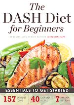 Télécharger le livre :  The DASH Diet for Beginners: Essentials to Get Started