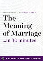 Télécharger le livre :  The Meaning of Marriage: Facing the Complexities of Commitment with the Wisdom of God by Timothy Keller (30 Minute Spiritual Series)