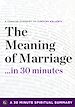Télécharger le livre :  The Meaning of Marriage: Facing the Complexities of Commitment with the Wisdom of God by Timothy Keller (30 Minute Spiritual Series)