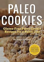 Télécharger le livre :  Paleo Cookies: Gluten-Free Paleo Cookie Recipes for a Paleo Diet