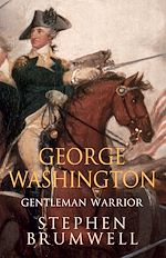 Download this eBook George Washington: Gentleman Warrior