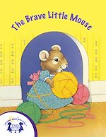 Télécharger le livre :  The Brave Little Mouse