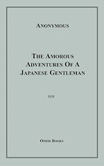 Télécharger le livre :  The Amorous Adventures Of A Japanese Gentleman