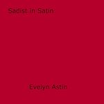 Télécharger le livre :  Sadist in Satin