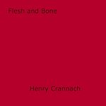 Download this eBook Flesh and Bone