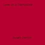 Download this eBook Love on a Trampoline