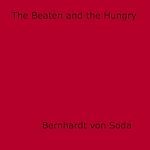 Télécharger le livre :  The Beaten and the Hungry