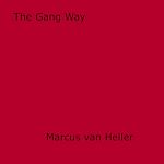 Download this eBook The Gang Way
