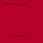 Download this eBook Good-Time Charlie