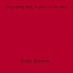 Download this eBook Ding Dong Bell, Pussy's in the Well