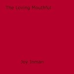 Download this eBook The Loving Mouthful