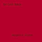 Download this eBook Sir Cyril Black