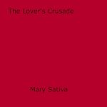 Download this eBook The Lover's Crusade