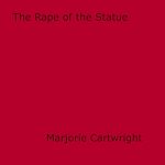 Download this eBook The Rape of the Statue