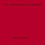 Download this eBook The Confessional Unmasked