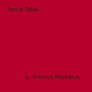 Téléchargez le livre :  Torrid Tales