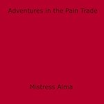 Download this eBook Adventures in the Pain Trade