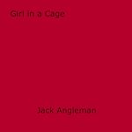 Download this eBook Girl in a Cage