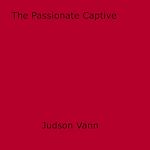Download this eBook The Passionate Captive