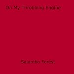 Download this eBook On My Throbbing Engine