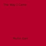 Download this eBook The Way I Came